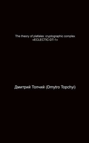 The Theory of Plafales de Dmytro Topchyi