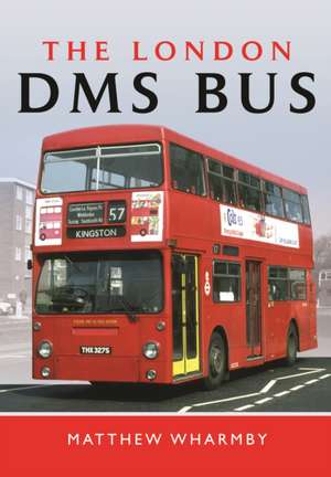 The London D M S Bus de Matthew Wharmby