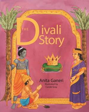 The Divali Story de Anita Ganeri