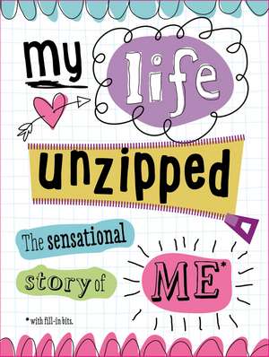 My Life Unzipped de Sarah Vince