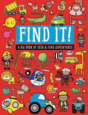 Find It!: A Big Book of Seek and Find Adventures de Thomas Nelson