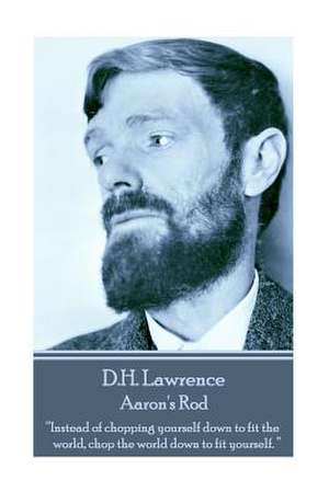 D.H. Lawrence - Aaron's Rod de D. H. Lawrence