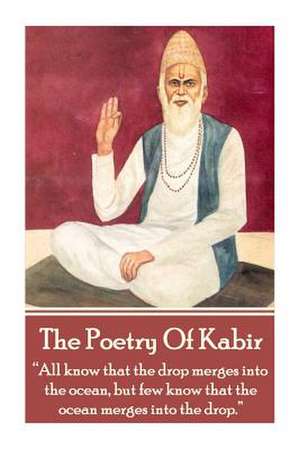 The Poetry of Kabir de Kabir