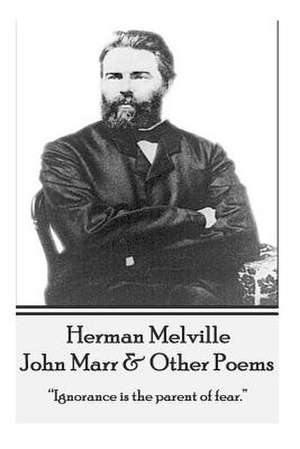 Herman Melville - John Marr & Other Poems de Herman Melville