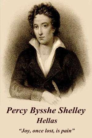 Percy Bysshe Shelley - Hellas de Percy Bysshe Shelley