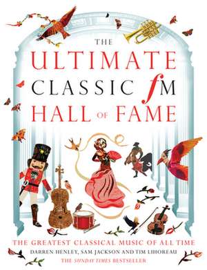 The Ultimate Classic FM Hall of Fame de Darren Henley