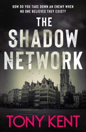 The Shadow Network de Tony Kent