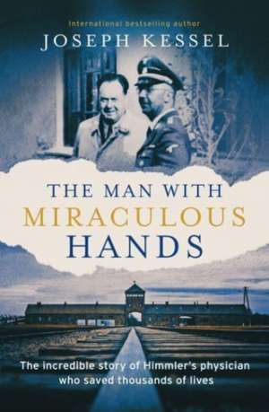 The Man with Miraculous Hands de Joseph Kessel