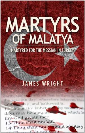 Martyrs of Malatya de James Wright