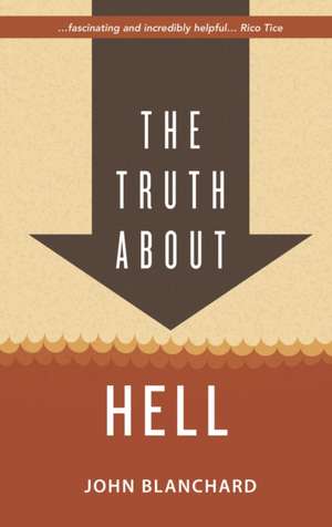 The Truth about Hell de John Blanchard