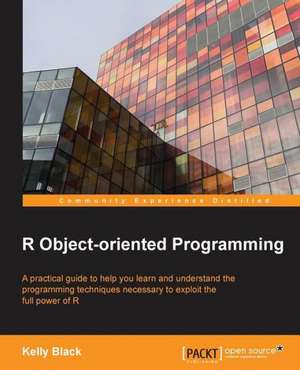 R Object-Oriented Programming de Kelly Black