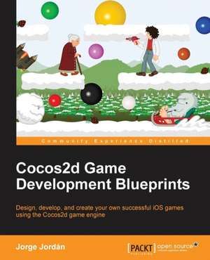 Cocos2d Game Development Blueprints de Jorge Jordán