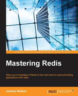 Mastering Redis de Jeremy Nelson