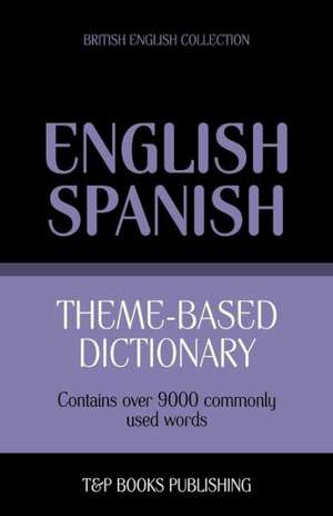 Theme-Based Dictionary British English-Spanish - 9000 Words: Geospatial Analysis with Python de Andrey Taranov