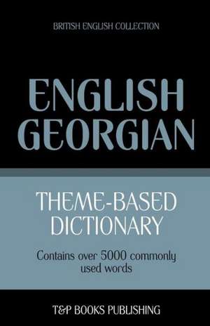 Theme-Based Dictionary British English-Georgian - 5000 Words: Geospatial Analysis with Python de Andrey Taranov