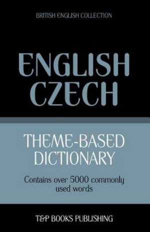 Theme-Based Dictionary British English-Czech - 5000 Words: Geospatial Analysis with Python de Andrey Taranov