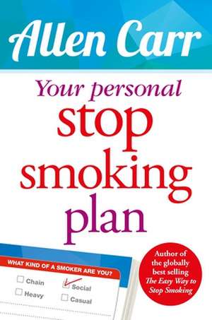 Your Personal Stop Smoking Plan de Allen Carr