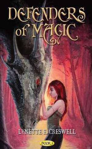 Defenders of Magic de Lynette E. Creswell