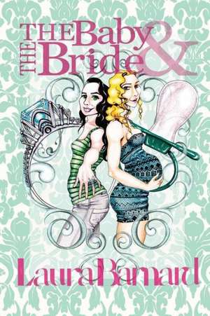 The Baby & the Bride de Laura Barnard