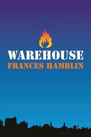 Warehouse de Frances Hamblin