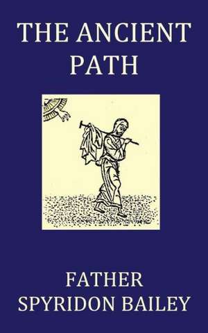 The Ancient Path de Father Spyridon Bailey