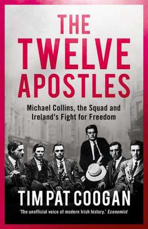 Twelve Apostles de Tim Pat Coogan