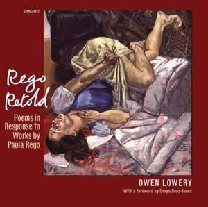 Lowery, O: Rego Retold