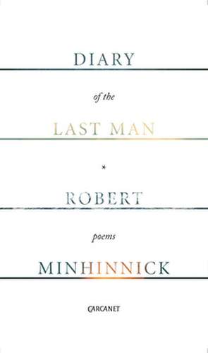 Diary of the Last Man de Robert Minhinnick