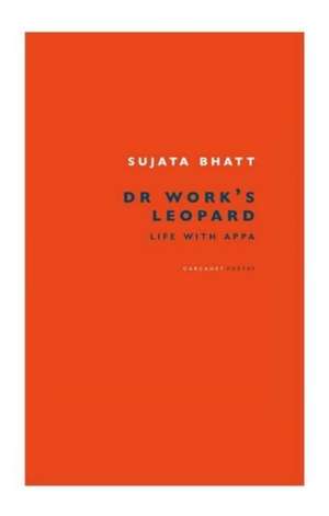 Dr Work's Leopard de Sujata Bhatt