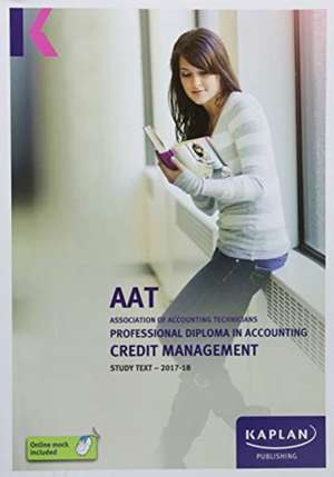 Credit Management - Study Text de Kaplan Publishing