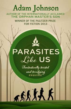 Parasites Like Us de Adam Johnson