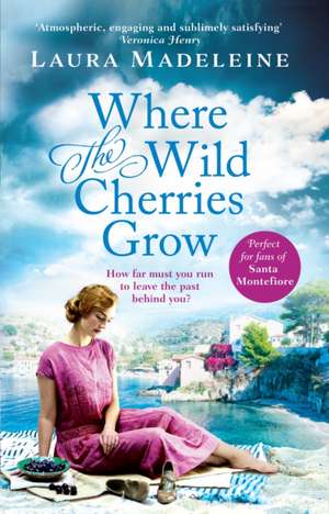 Madeleine, L: Where The Wild Cherries Grow de Laura Madeleine