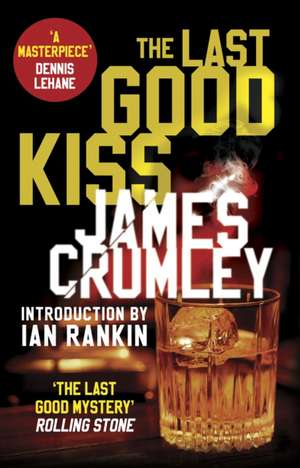 The Last Good Kiss de James Crumley