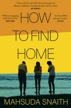 How to Find Home de Mahsuda Snaith