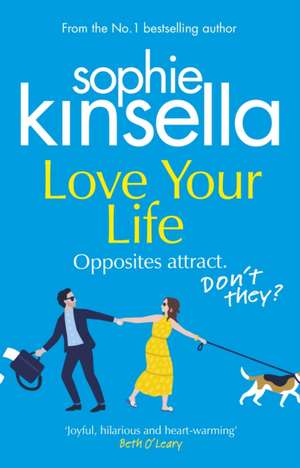 Love Your Life de Sophie Kinsella