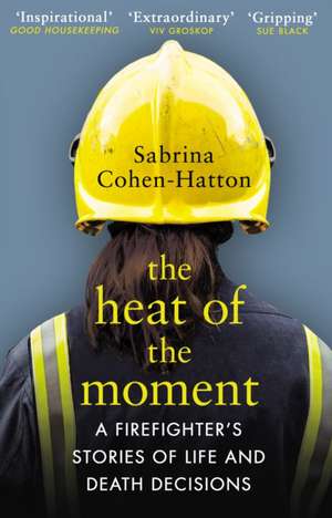 The Heat of the Moment de Sabrina Cohen-Hatton