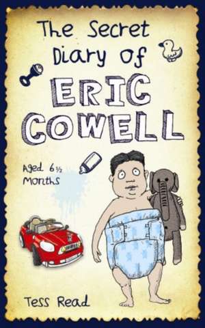 The Secret Diary of Eric Cowell de Tess Read