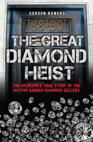 The Great Diamond Heist de Gordon Bowers