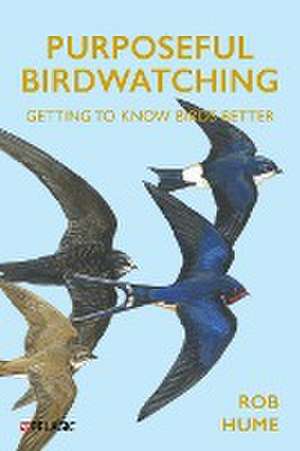 Purposeful Birdwatching de Rob Hume