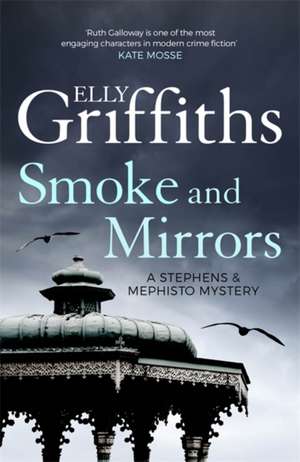 Griffiths, E: Smoke and Mirrors