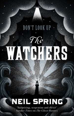 The Watchers de Neil Spring