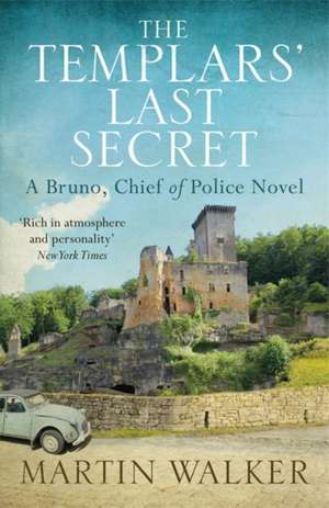 The Templars' Last Secret de Martin Walker