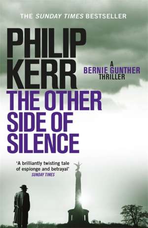 The Other Side of Silence de Philip Kerr