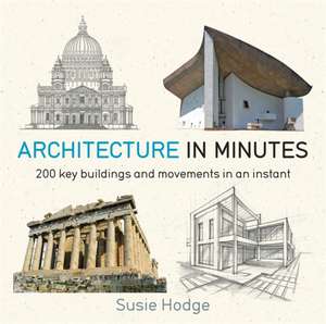 Architecture in Minutes de Susie Hodge