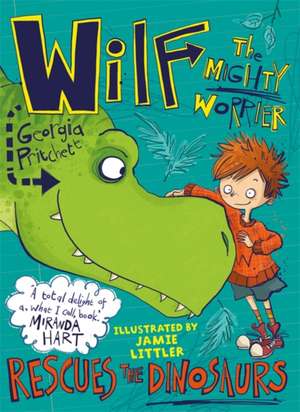 Wilf the Mighty Worrier Rescues the Dinosaurs de Georgia Pritchett