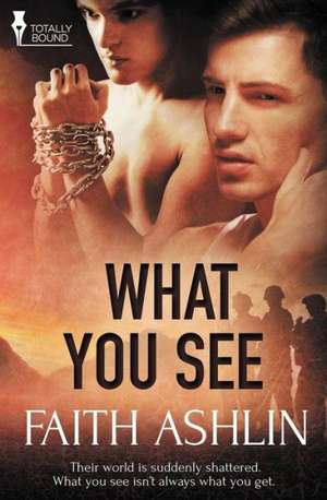 What You See de Faith Ashlin