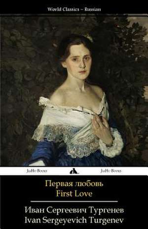 First Love de Ivan Sergeyevich Turgenev