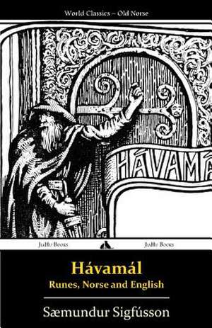 Havamal - Runes, Norse and English de Saemundur Sigfusson