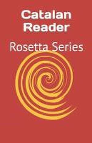 Catalan Reader: Rosetta Series de Tony J. Richardson