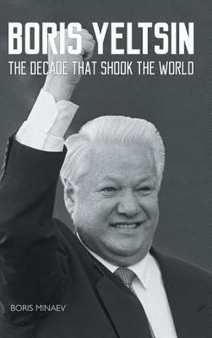 Boris Yeltsin de Boris Minaev